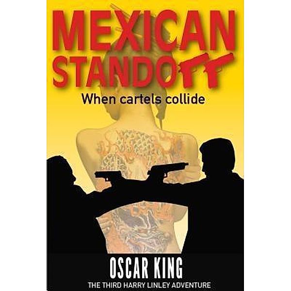 Mexican Standoff / Harry Linley adventure Bd.3, Oscar King