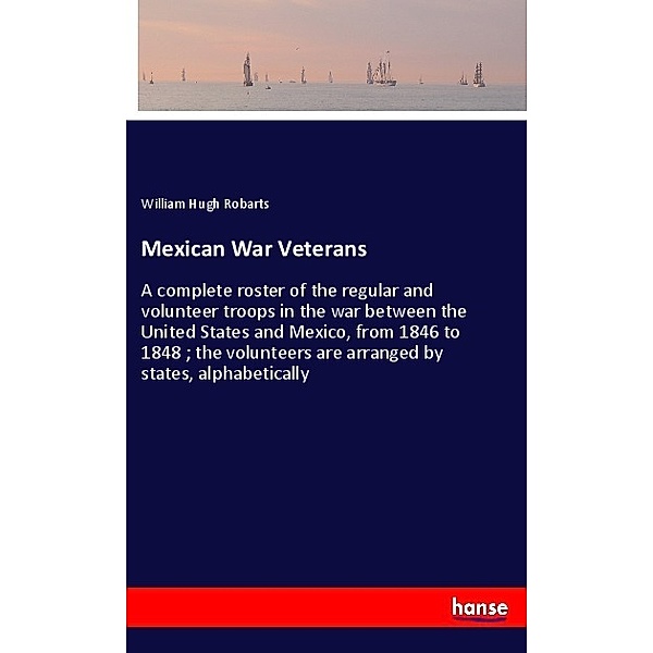 Mexican War Veterans, William Hugh Robarts