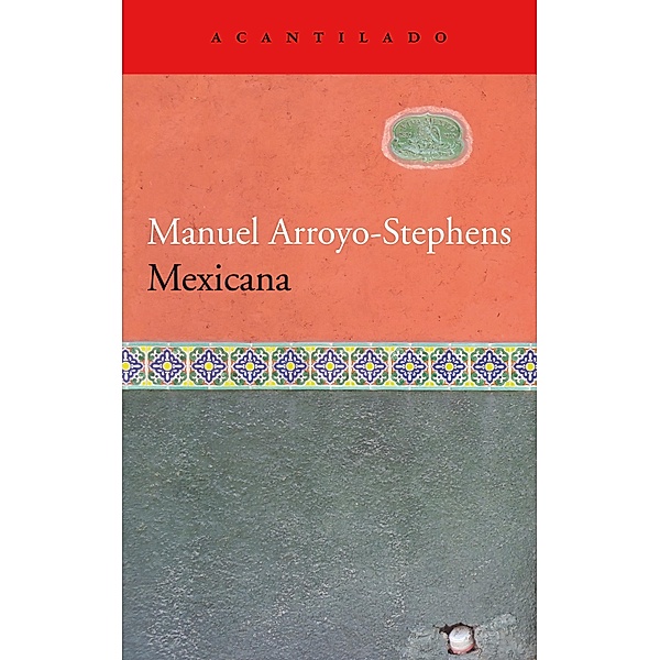 Mexicana / El Acantilado Bd.419, Manuel Arroyo-Stephens