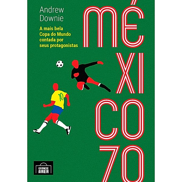 México 70 (resumo), Andrew Downie