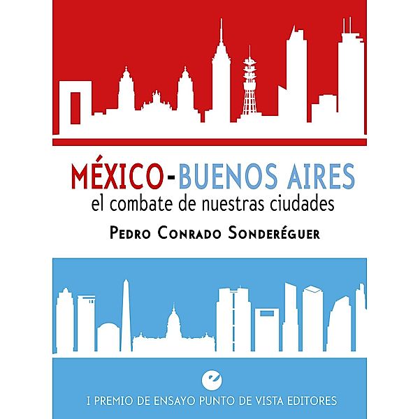 México-Buenos Aires. El combate de nuestras ciudades, Pedro Conrado Sonderéguer