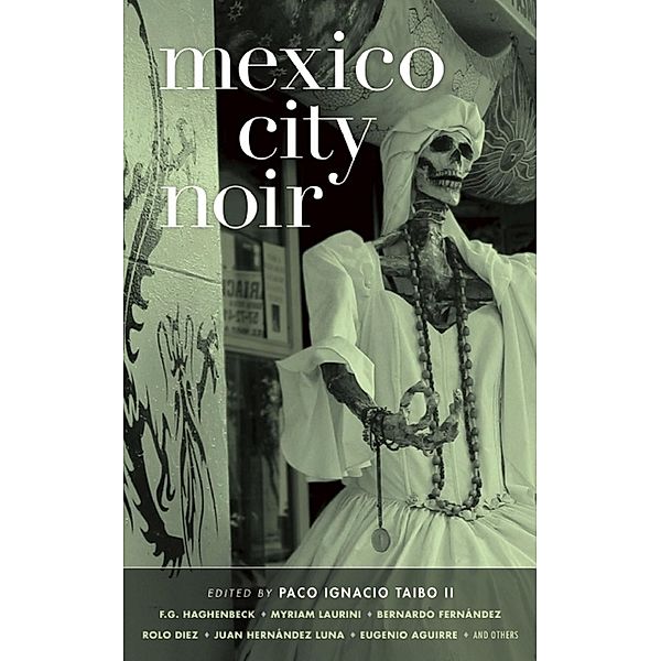Mexico City Noir / Akashic Noir, Eduardo Antonio Parra, Bernardo Fernández