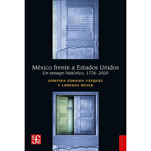 México frente a Estados Unidos, Josefina Zoraida Vázquez, Lorenzo Meyer