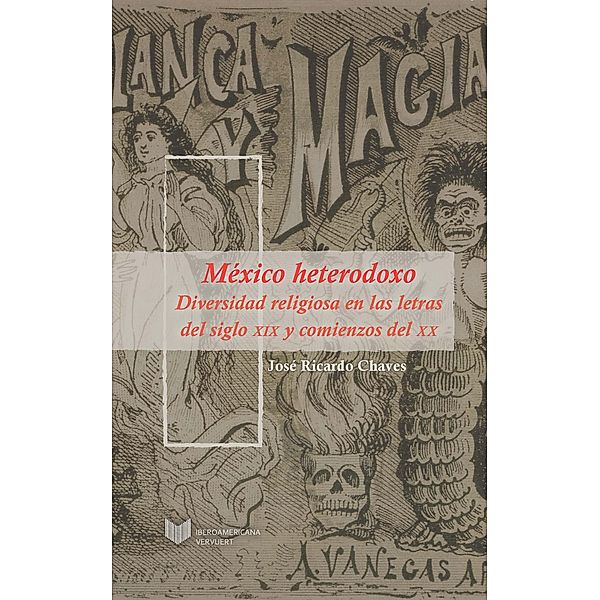 México heterodoxo / Juego de Dados Bd.2, José Ricardo Chaves