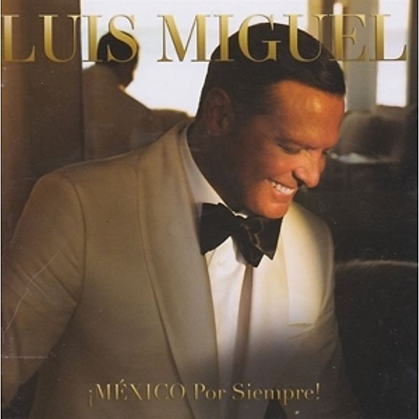 ¡México Por Siempre!, Luis Miguel