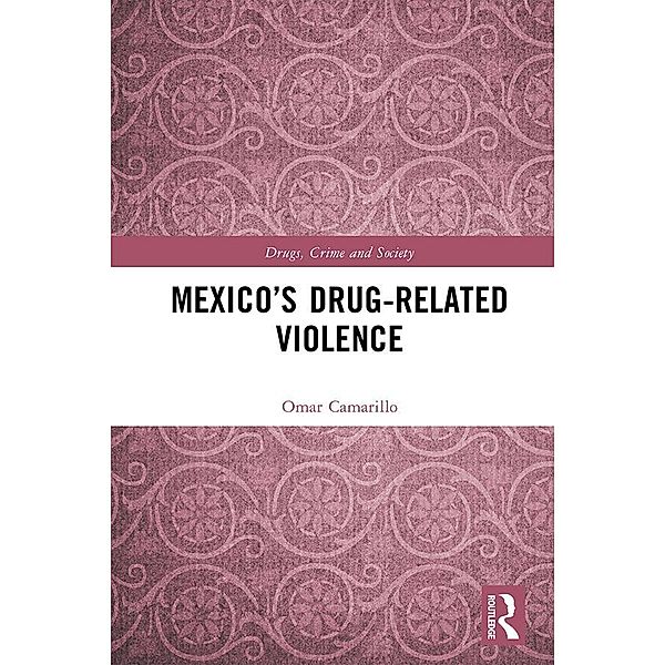 Mexico's Drug-Related Violence, Omar Camarillo