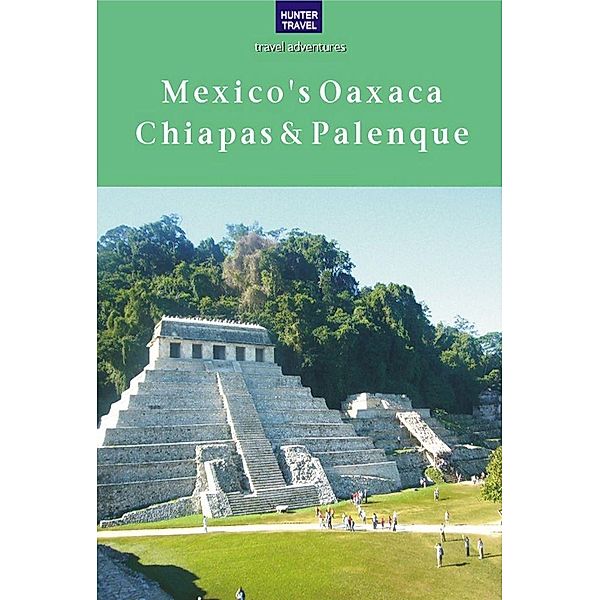 Mexico's Oaxaca, Chiapas & Palenque, Joanie Sanchez