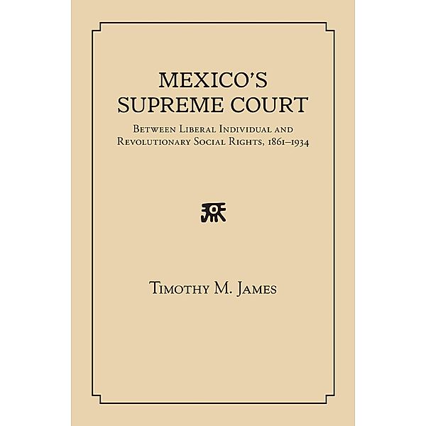 Mexico's Supreme Court, Timothy M. James