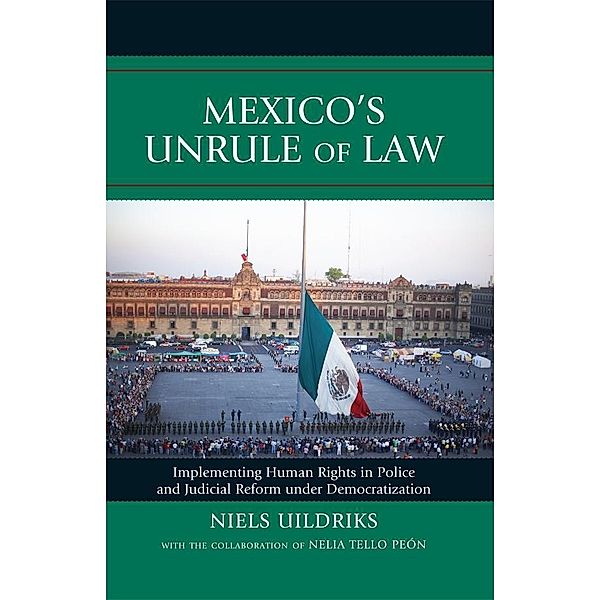Mexico's Unrule of Law, Niels Uildriks