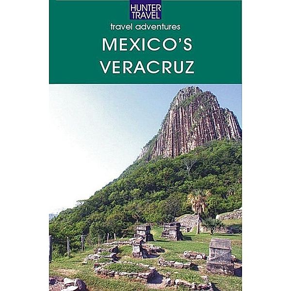 Mexico's Veracruz Adventure Guide, Joanie Sanchez