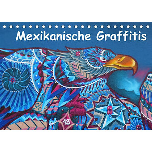 Mexikanische Graffitis (Tischkalender 2022 DIN A5 quer), Arie Wubben