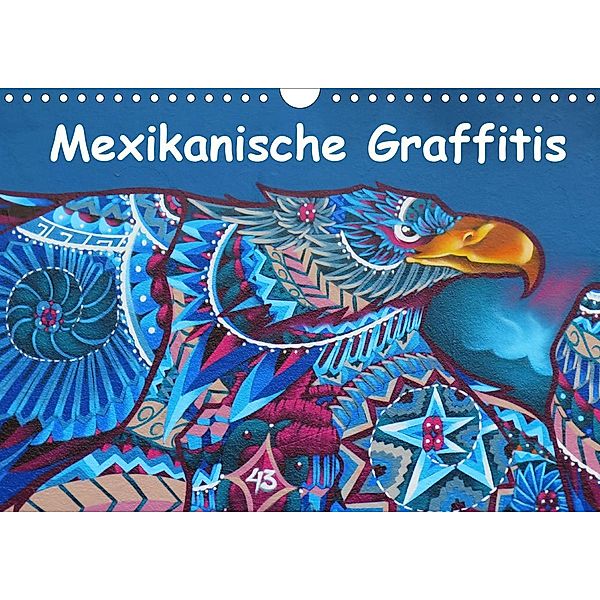 Mexikanische Graffitis (Wandkalender 2021 DIN A4 quer), Arie Wubben