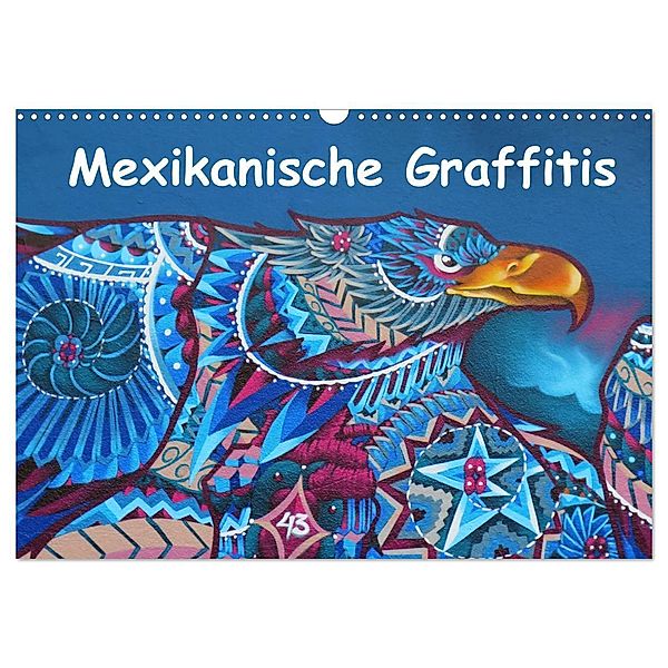 Mexikanische Graffitis (Wandkalender 2024 DIN A3 quer), CALVENDO Monatskalender, Arie Wubben