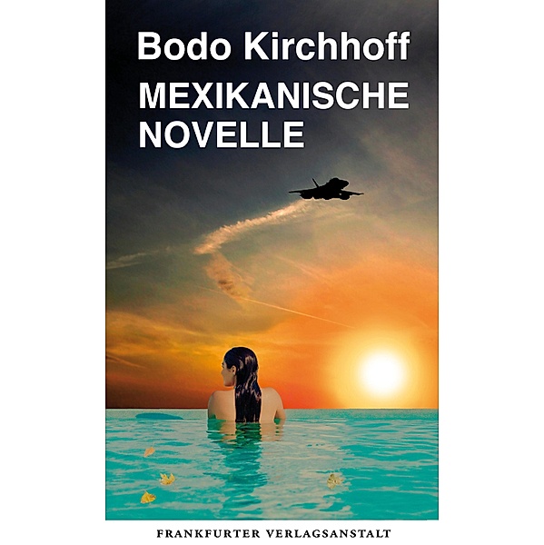 Mexikanische Novelle, Bodo Kirchhoff
