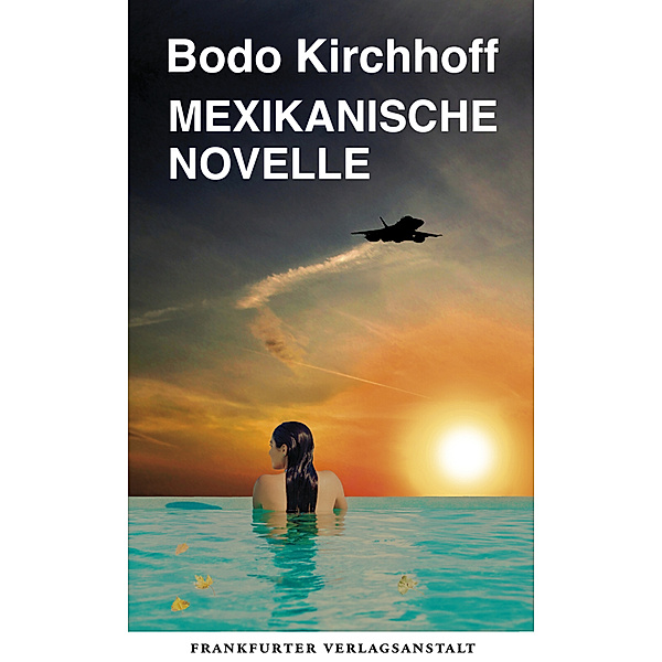 Mexikanische Novelle, Bodo Kirchhoff