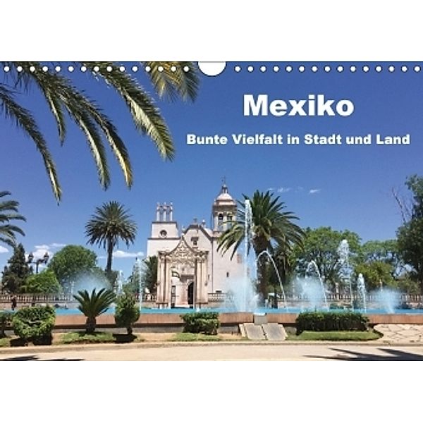 Mexiko - Bunte Vielfalt in Stadt und Land (Wandkalender 2018 DIN A4 quer), Frank Hornecker