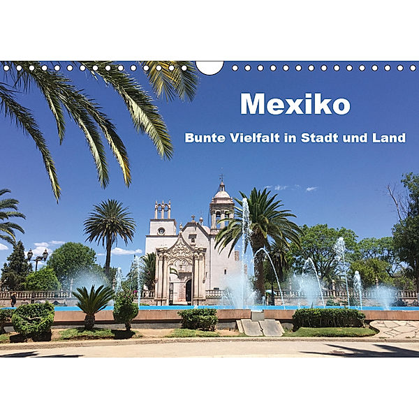 Mexiko - Bunte Vielfalt in Stadt und Land (Wandkalender 2019 DIN A4 quer), Frank Hornecker
