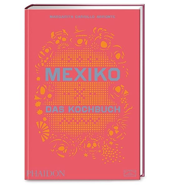 Mexiko - Das Kochbuch, Margarita Carrillo Arronte