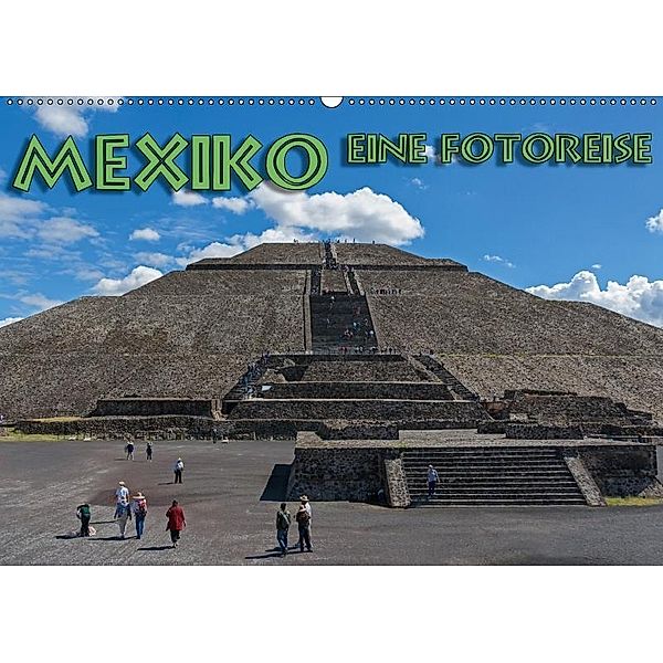 Mexiko, eine Fotoreise (Wandkalender 2017 DIN A2 quer), Birgit Seifert
