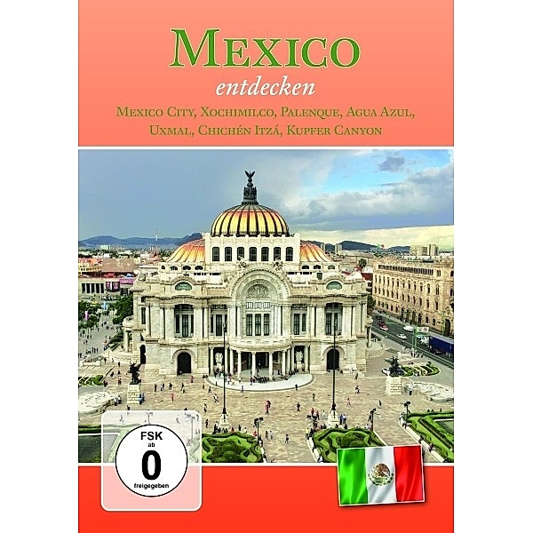 Mexiko entdecken, Mexico entdecken