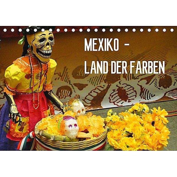 Mexiko - Land der Farben (Tischkalender 2021 DIN A5 quer), Michaela Schiffer