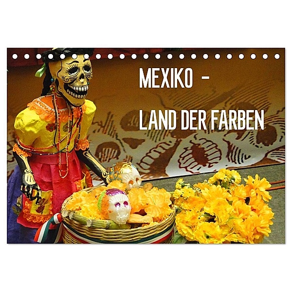 Mexiko - Land der Farben (Tischkalender 2024 DIN A5 quer), CALVENDO Monatskalender, Michaela Schiffer