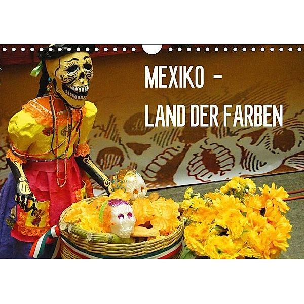 Mexiko - Land der Farben (Wandkalender 2017 DIN A4 quer), Michaela Schiffer