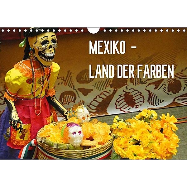Mexiko - Land der Farben (Wandkalender 2020 DIN A4 quer), Michaela Schiffer
