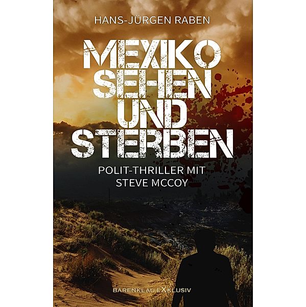 Mexiko sehen und sterben, Hans-Jürgen Raben