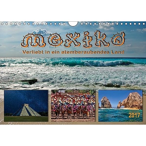 Mexiko - verliebt in ein atemberaubendes Land (Wandkalender 2017 DIN A4 quer), Peter Roder