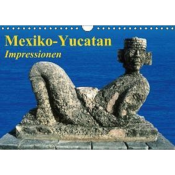 Mexiko-Yucatan Impressionen (Wandkalender 2015 DIN A4 quer), Elisabeth Stanzer