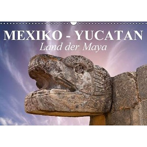 Mexiko-Yucatan Land der Maya (Wandkalender 2016 DIN A3 quer), Elisabeth Stanzer