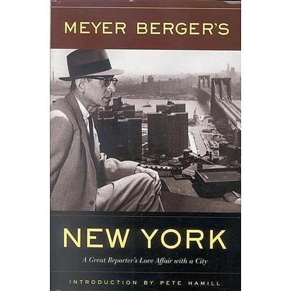 Meyer Berger's New York, Meyer Berger