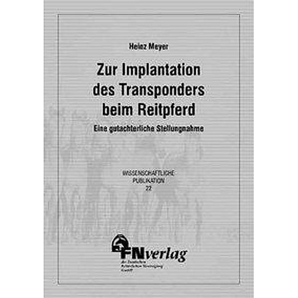 Meyer, H: Zur Implantation des Transponders beim Reitpferd, Heinz Meyer