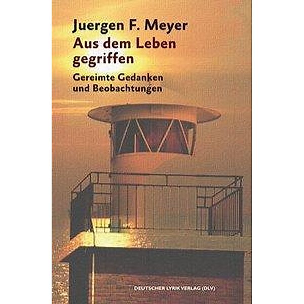 Meyer, J: Aus dem Leben gegriffen, Juergen F. Meyer