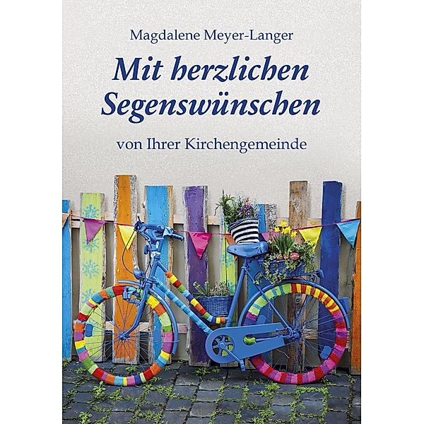 Meyer-Langer, M: herzl. Segenswünschen von Ihrer Kircheng., Magdalene Meyer-Langer