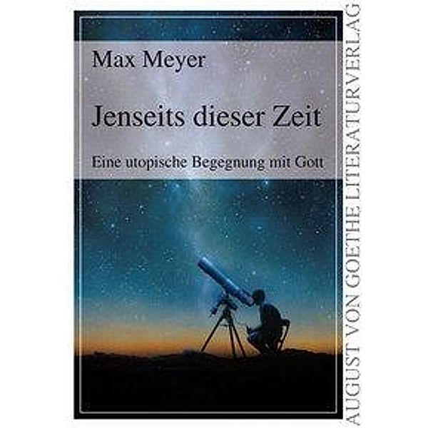 Meyer, M: Jenseits dieser Zeit, Max Meyer