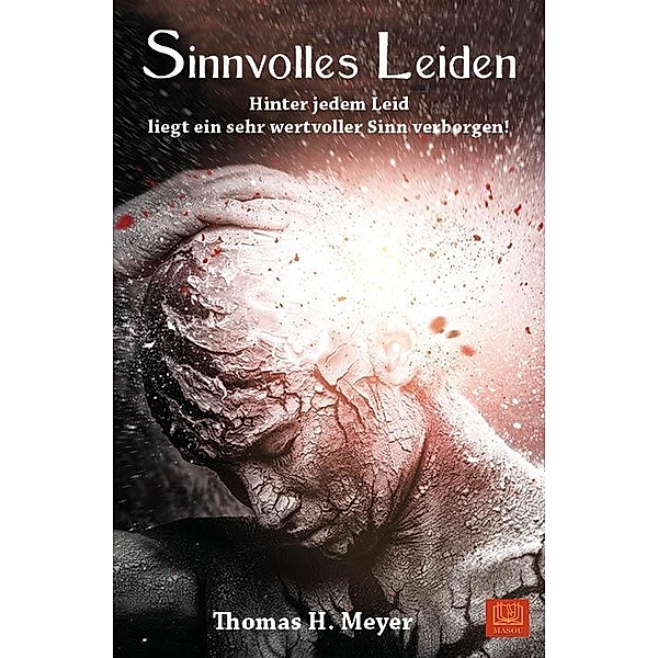 Meyer, T: Sinnvolles Leiden, Thomas H. Meyer