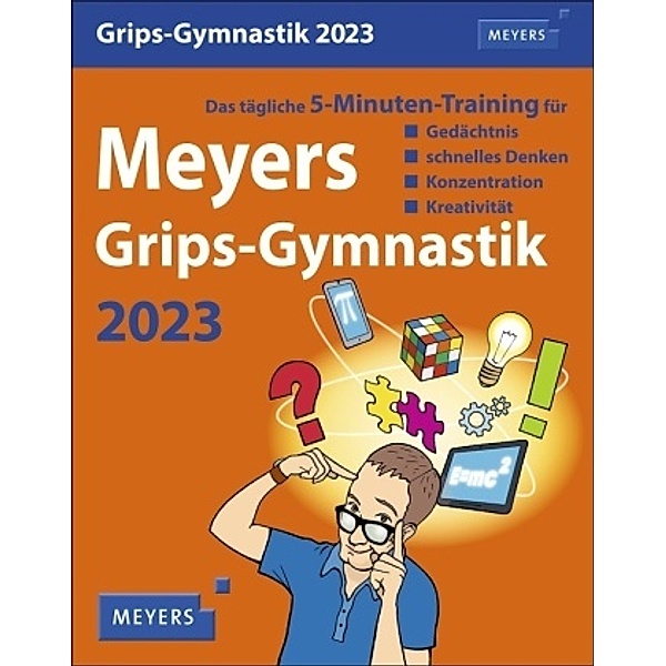 Meyers Grips-Gymnastik Tagesabreisskalender 2023. 5 Minuten Gedächtnistraining für jeden Tag. Tischkalender 2023 zum Abre, Philip Kiefer