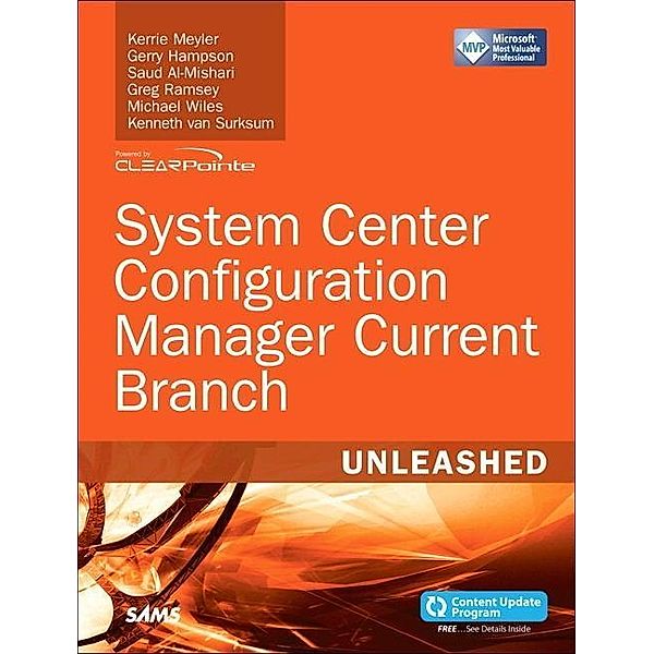 Meyler, K: System Center Configuration Manager Current Branc, Kerrie Meyler, Gerry Hampson, Saud Al-Mishari, Greg Ramsey, Kenneth van Surksum, Michael Wiles