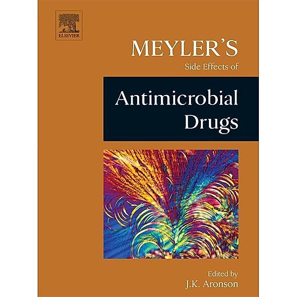 Meyler's Side Effects of Antimicrobial Drugs, Jeffrey K. Aronson