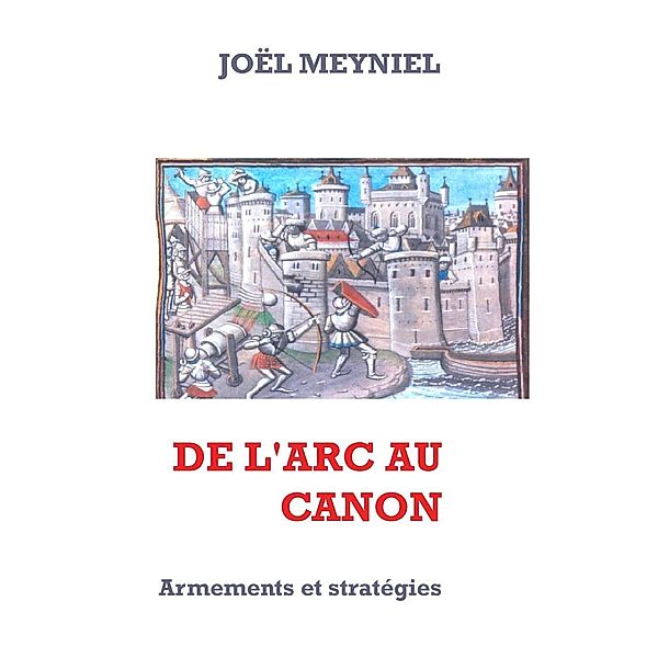 Meyniel, J: L'arc au canon, joël meyniel