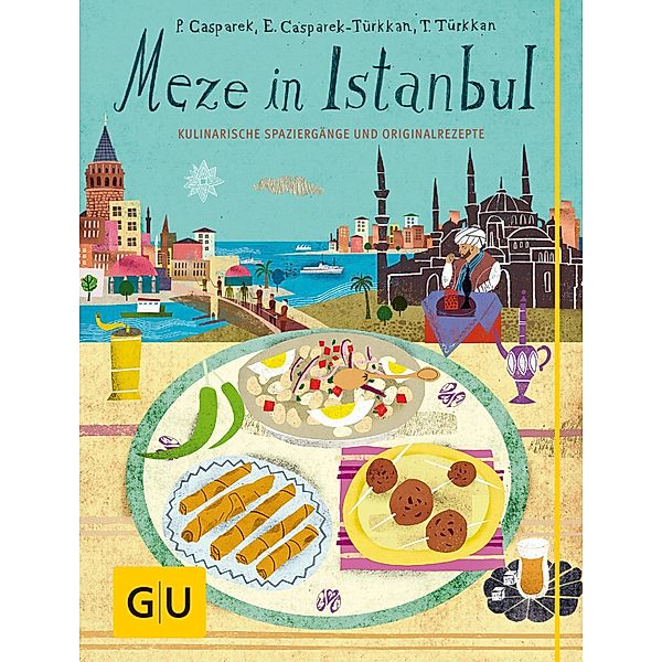 Meze in Istanbul, Petra Casparek, Erika Casparek-Türkkan, Taneli Türkkan