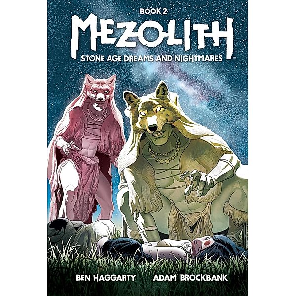 Mezolith Vol. 2, Ben Haggarty