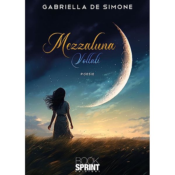 Mezzaluna - Voltati, Gabriella de Simone