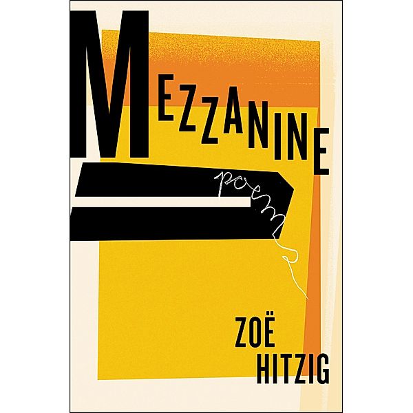 Mezzanine, Zoe Hitzig