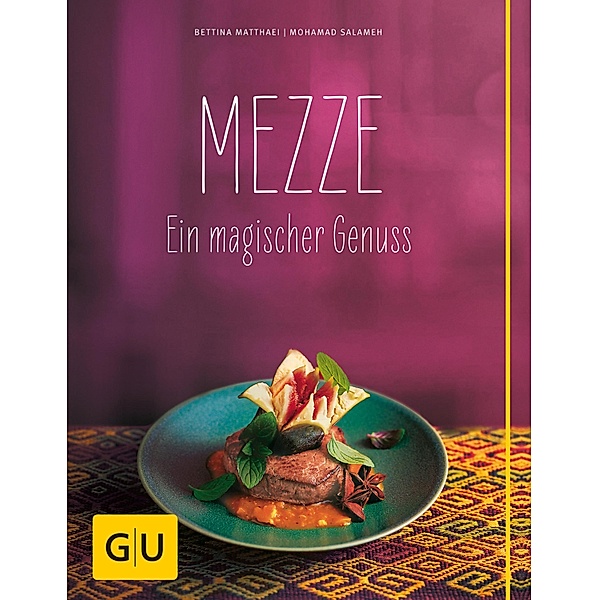 Mezze / GU Themenkochbuch, Bettina Matthaei, Mohamad Salameh