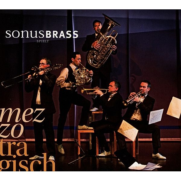 Mezzo Tragisch, Sonus Brass