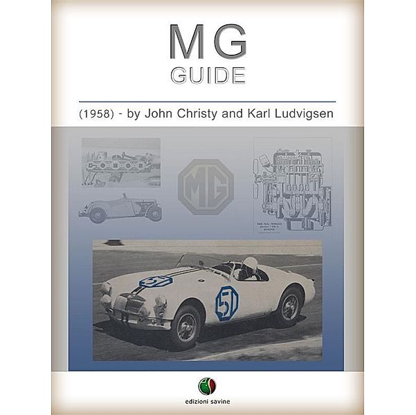 MG - Guide / History of the Automobile, Karl Ludvigsen, John Christy