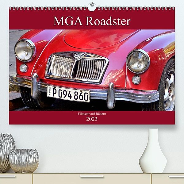 MGA Roadster - Filmstar auf Rädern (Premium, hochwertiger DIN A2 Wandkalender 2023, Kunstdruck in Hochglanz), Henning von Löwis of Menar, Henning von Löwis of Menar